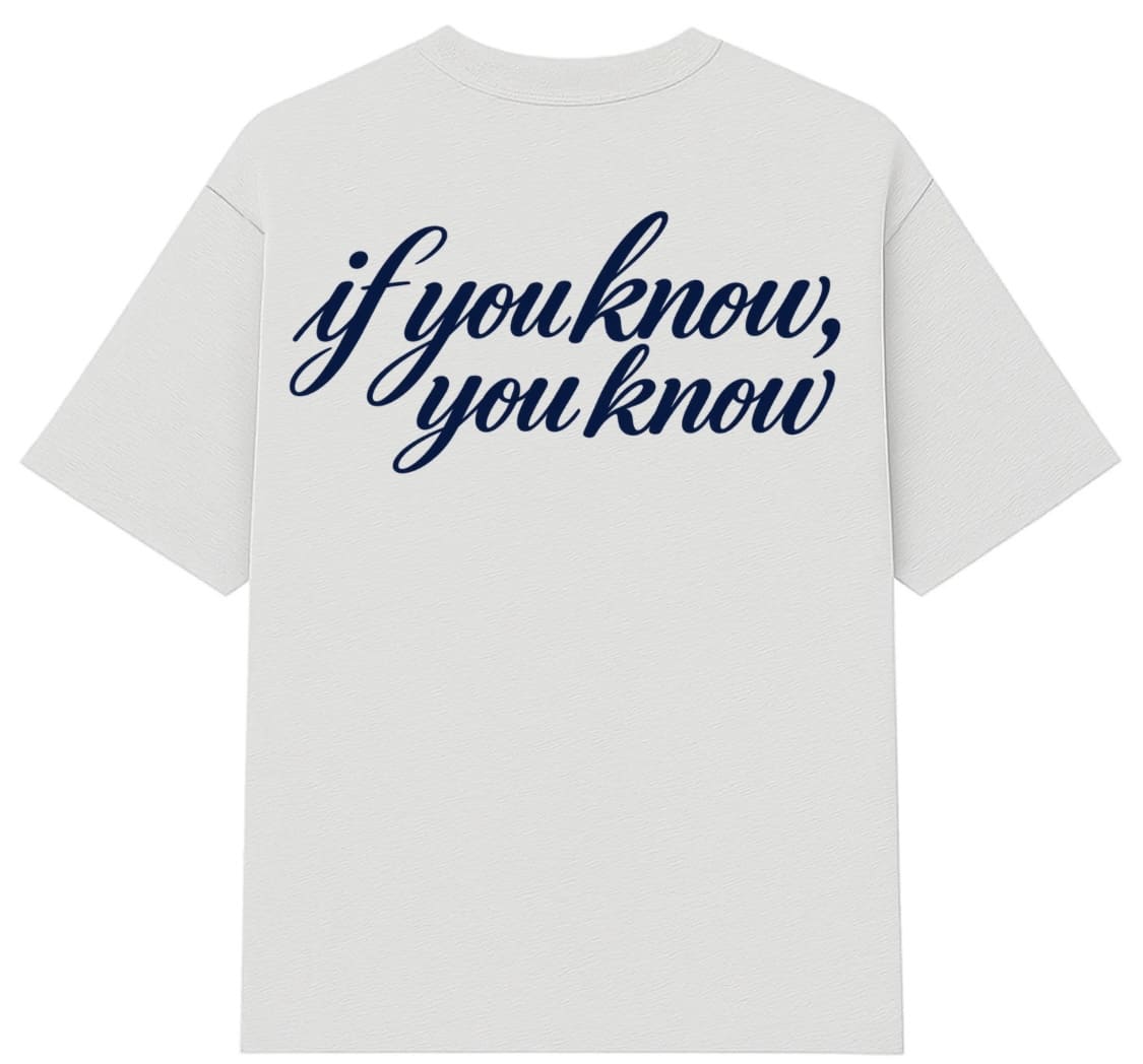 YOU KNOW T-SHIRT