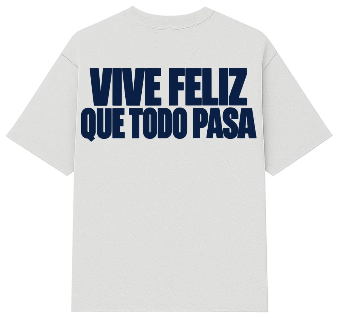 VIVE FELIZ T-SHIRT