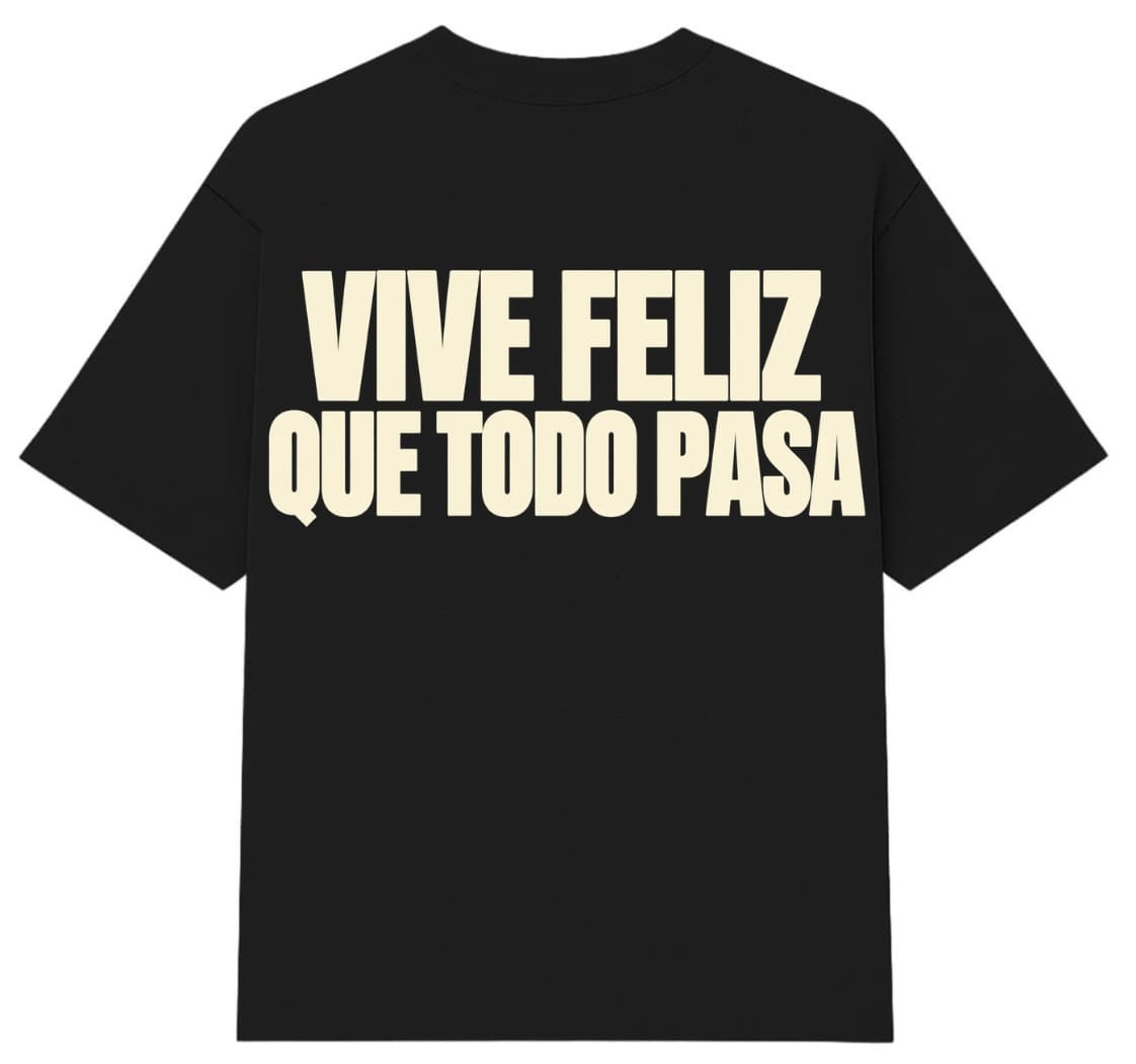 VIVE FELIZ T-SHIRT