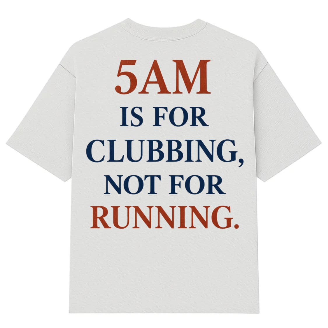 5 AM T-SHIRT