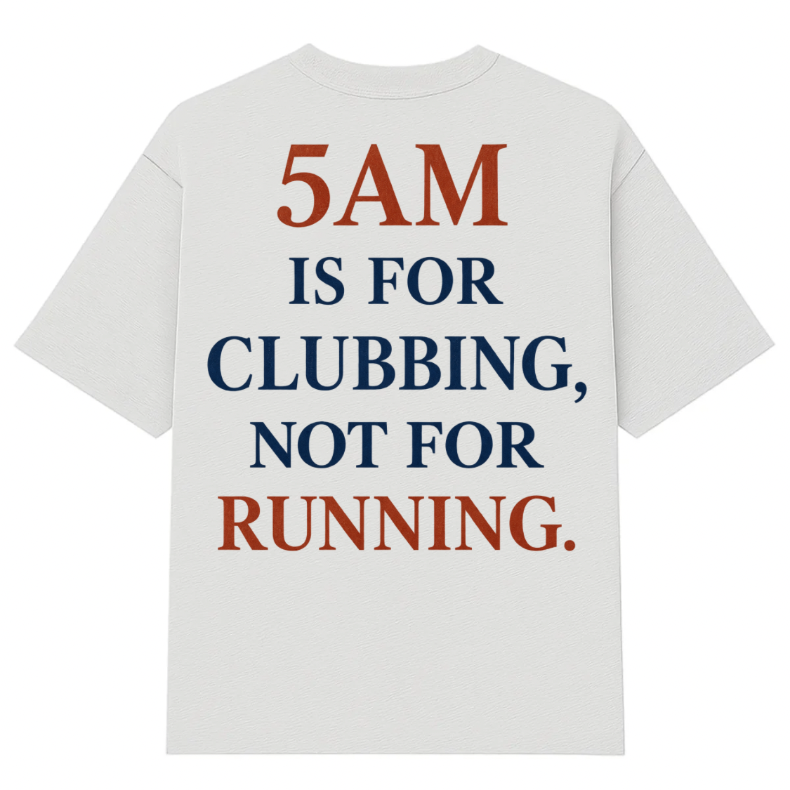 5 AM T-SHIRT