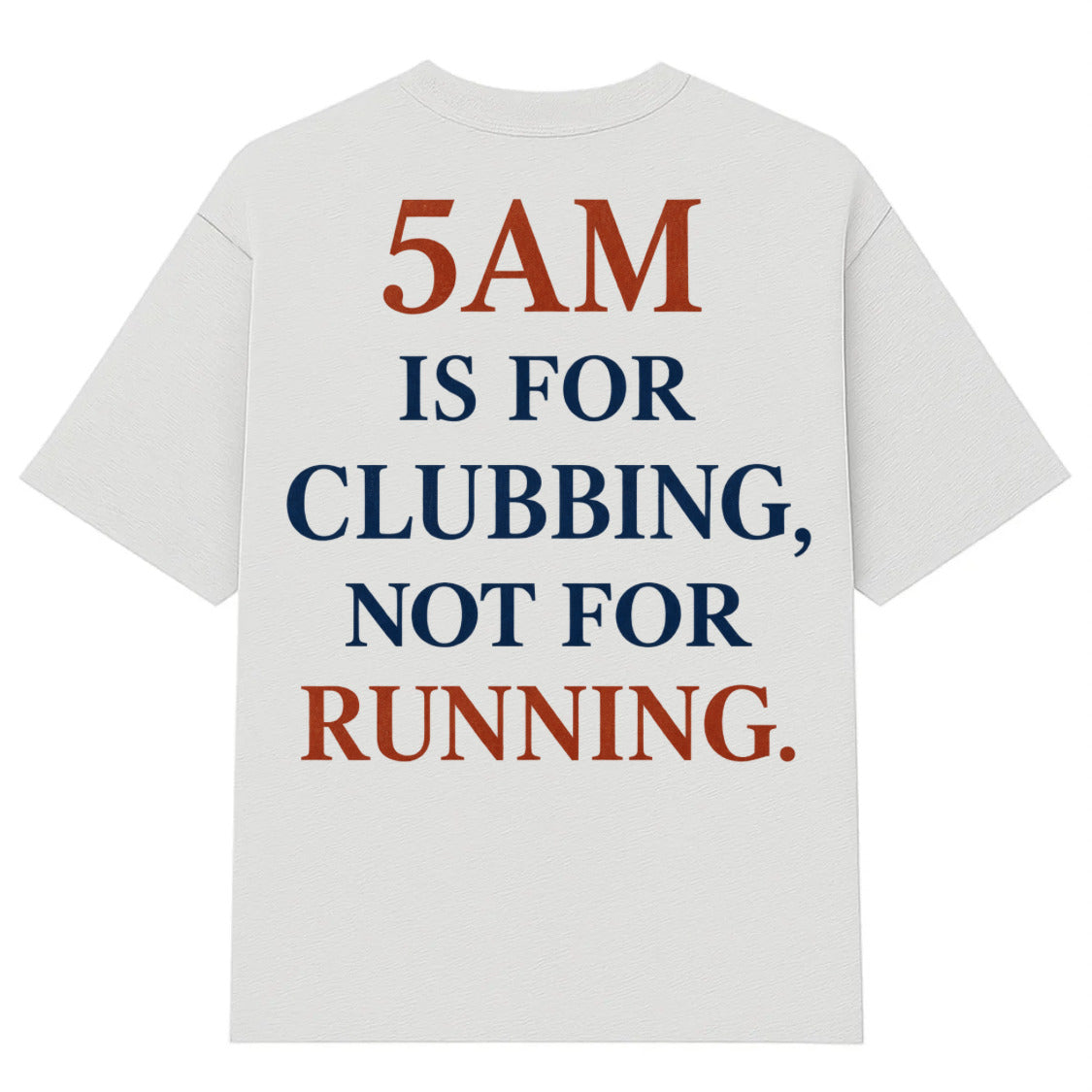 5 AM T-SHIRT
